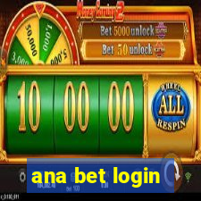 ana bet login